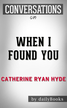 Daily Books When I Found You--By Catherine Ryan Hyde