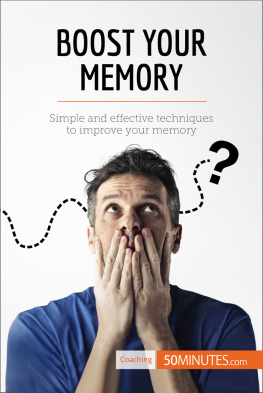 50MINUTES Boost Your Memory: Simple and effective techniques to improve your memory