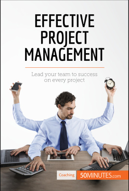 50MINUTES Effective Project Management: Lead your team to success on every project