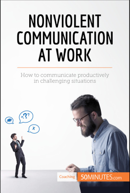 50MINUTES - Nonviolent Communication at Work: How to communicate productively in challenging situations