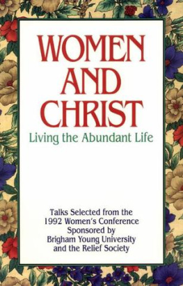 Dawn Hall Anderson Women and Christ: Living the Abundant Life