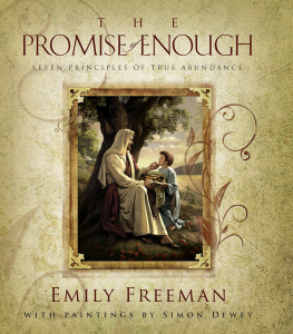 Emily Belle Freeman The Promise of Enough: Seven Principles of True Abundance