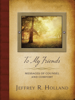 Jeffrey R. Holland - To My Friends