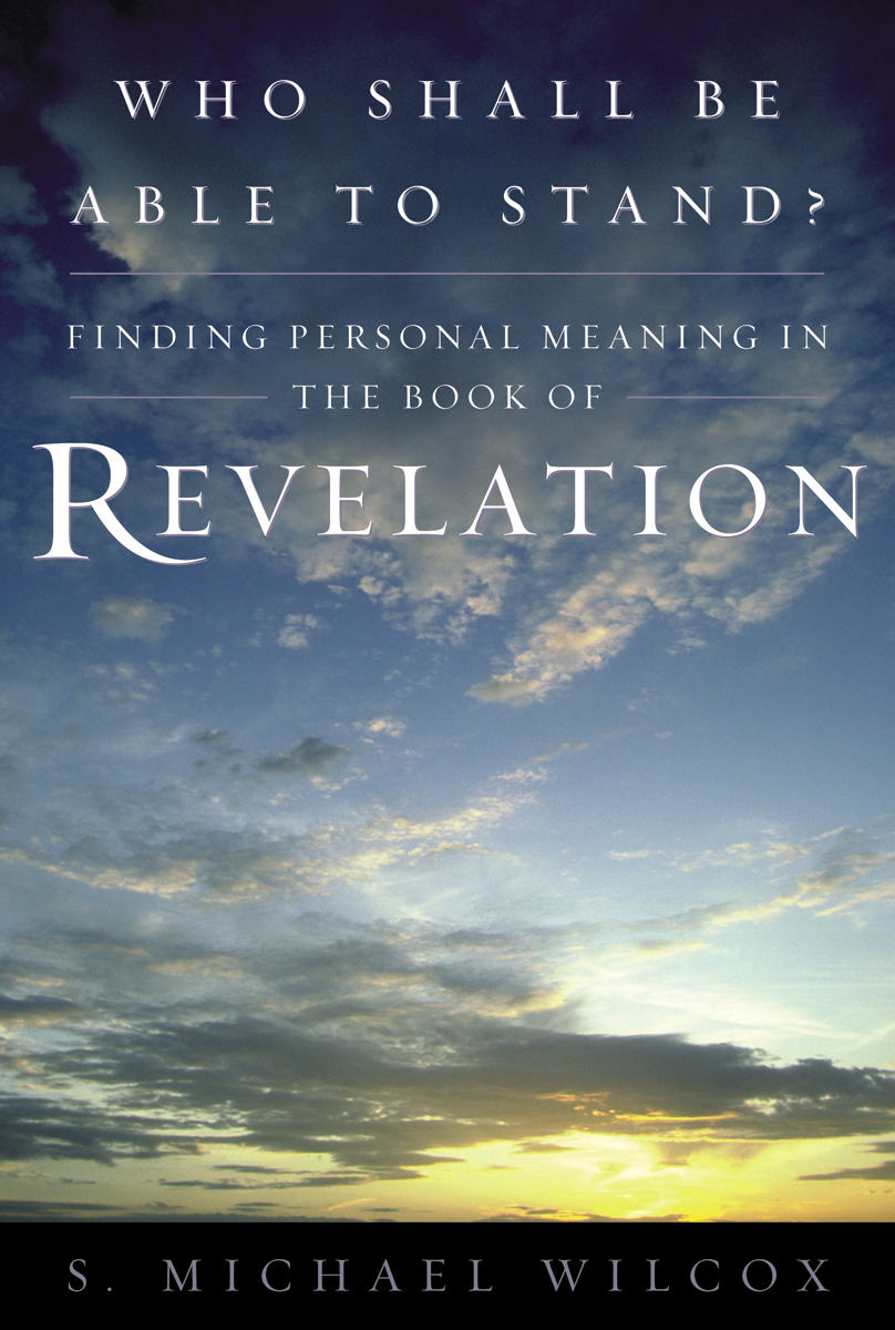 Who Shall Be Able to Stand Finding Personal Meaning in the Book of Revelation - photo 1