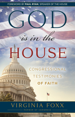 Virginia Foxx - God Is in the House: Congressional Testimonies of Faith