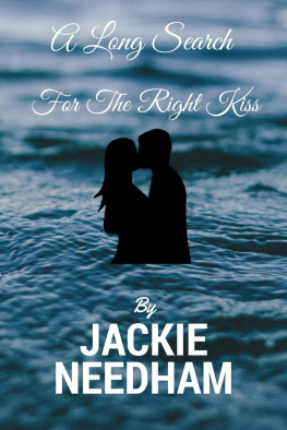 Jackie Needham - A Long Search for the Right Kiss