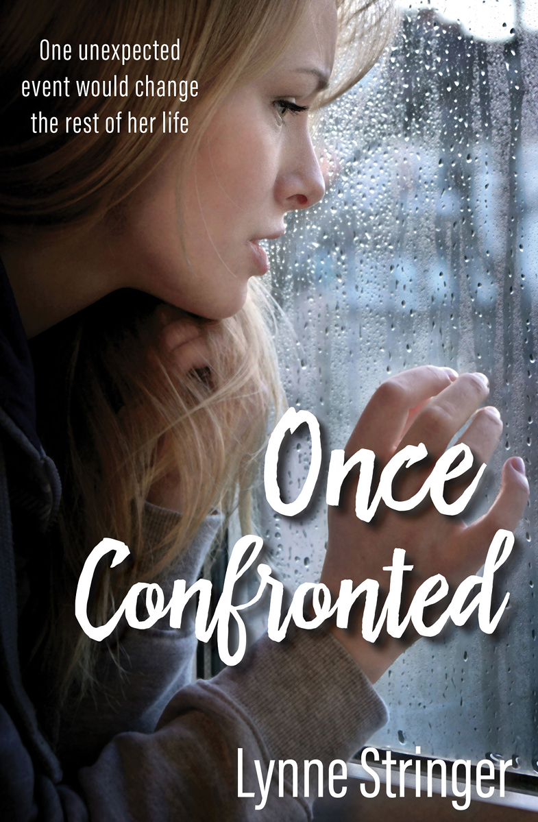 Once Confronted Copyright Lynne Stringer 2016 Published by Rhiza Press - photo 1