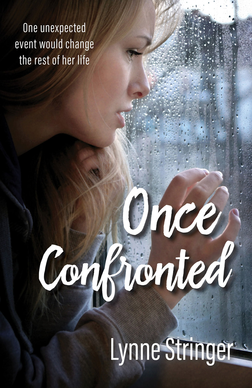 Once Confronted Copyright Lynne Stringer 2016 Published by Rhiza Press - photo 2