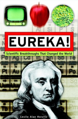 Leslie Alan Horvitz - Eureka! Scientific Breakthroughs that Changed the World