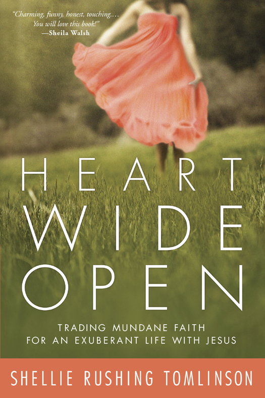 Praise for Heart Wide Open Heart Wide Open will fuel your desire for a - photo 1