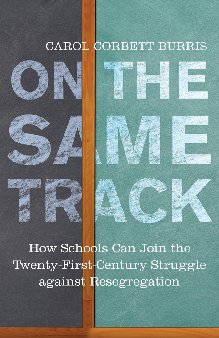 On the Same Track How Schools Can Join the Twenty-First-Century Struggle - photo 1