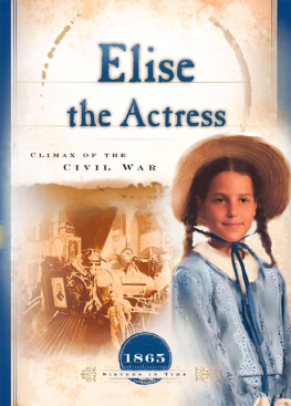 Norma Jean Lutz - Elise the Actress: Climax of the Civil War