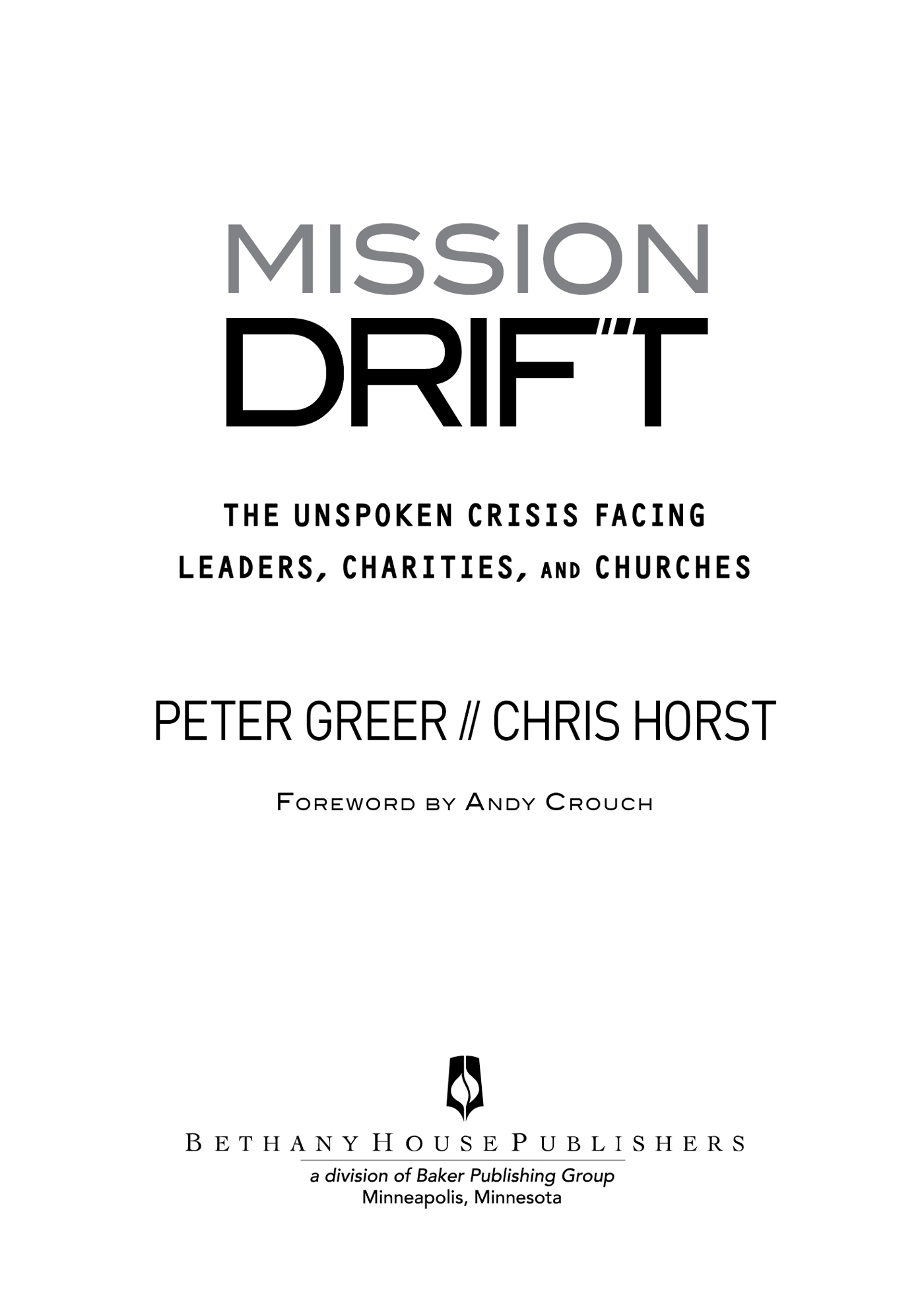 2014 by Peter Greer and Chris Horst Published by Bethany House Publishers 11400 - photo 1