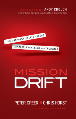 Peter Greer Mission Drift: The Unspoken Crisis Facing Leaders, Charities, and Churches