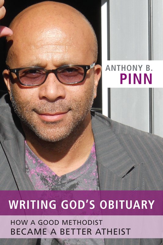 Published 2014 by Prometheus Books Writing Gods Obituary How a Good Methodist - photo 1