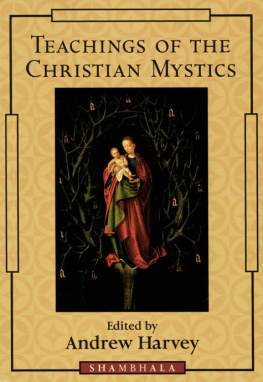 Andrew Harvey - Teachings of the Christian Mystics