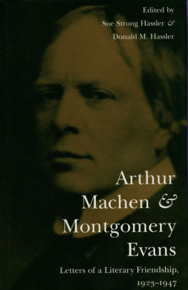 Donald Hassler - Arthur Machen and Montgomery Evans: Letters of a Literary Friendship, 1923-1947