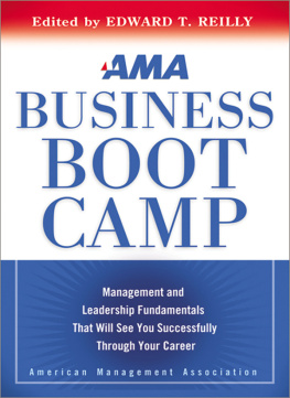 Edward Reilly - AMA Business Boot Camp: Management and Leadership Fundamentals That Will See You Successfully Through Your Career