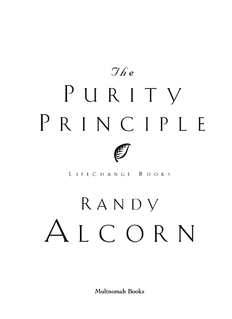 THE PURITY PRINCIPLE published by Multnomah Books 2003 by Eternal Perspective - photo 2