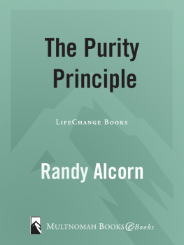 Randy Alcorn - The Purity Principle: Gods Safeguards for Lifes Dangerous Trails