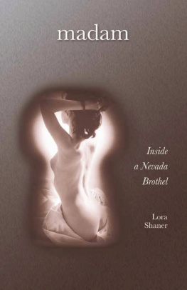 Lora Shaner - Madam: Inside a Nevada Brothel