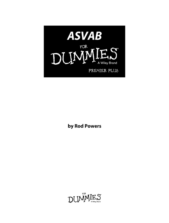 ASVAB For Dummies Premier PLUS Published by John Wiley Sons Inc 111 - photo 2