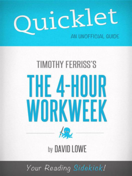 David Lowe - Quicklet on The 4-Hour Work Week by Tim Ferriss