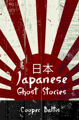 Cooper Baltis Japanese Ghost Stories: A collection of ghost stories for English Language Learners