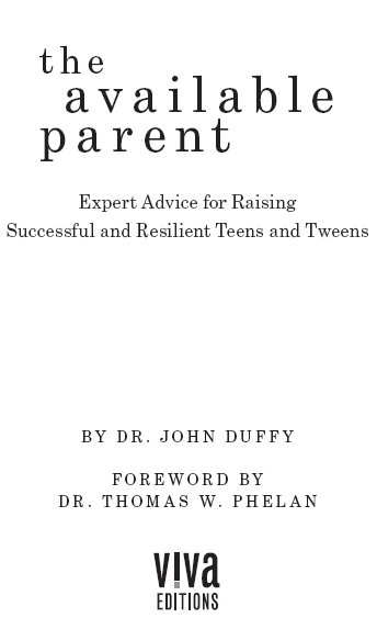 Praise for The Available Parent Duffys advice for parenting adolescents - photo 1