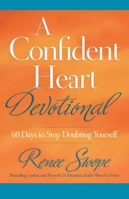 Renee Swope - A Confident Heart Devotional: 60 Days to Stop Doubting Yourself