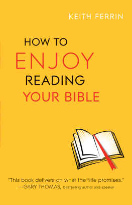 Keith Ferrin How to Enjoy Reading Your Bible