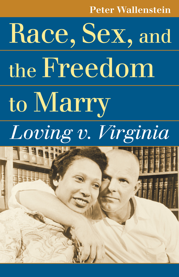 Race Sex and the Freedom to Marry LANDMARK LAW CASES AMERICAN SOCIETY Peter - photo 1