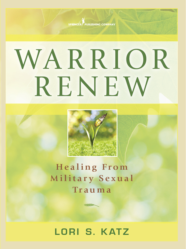 Warrior Renew Lori S Katz PhD is a clinical psychologist who has worked for - photo 1