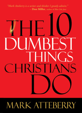 Mark Atteberry - The 10 Dumbest Things Christians Do