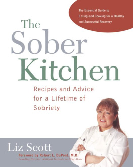 Liz Scott - Sober Kitchen: Recipes and Advice for a Lifetime of Sobriety