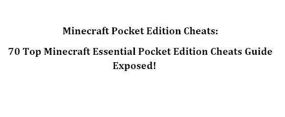 Contents Welcome to Minecraft Pocket Edition Cheats 70 Minecraft Pocket - photo 1