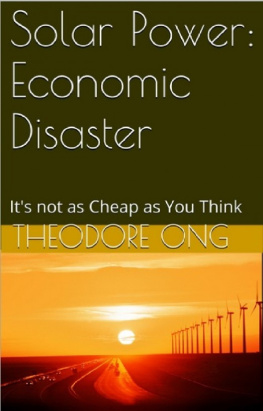 Theodore Ong - Solar Power: Economic Disaster