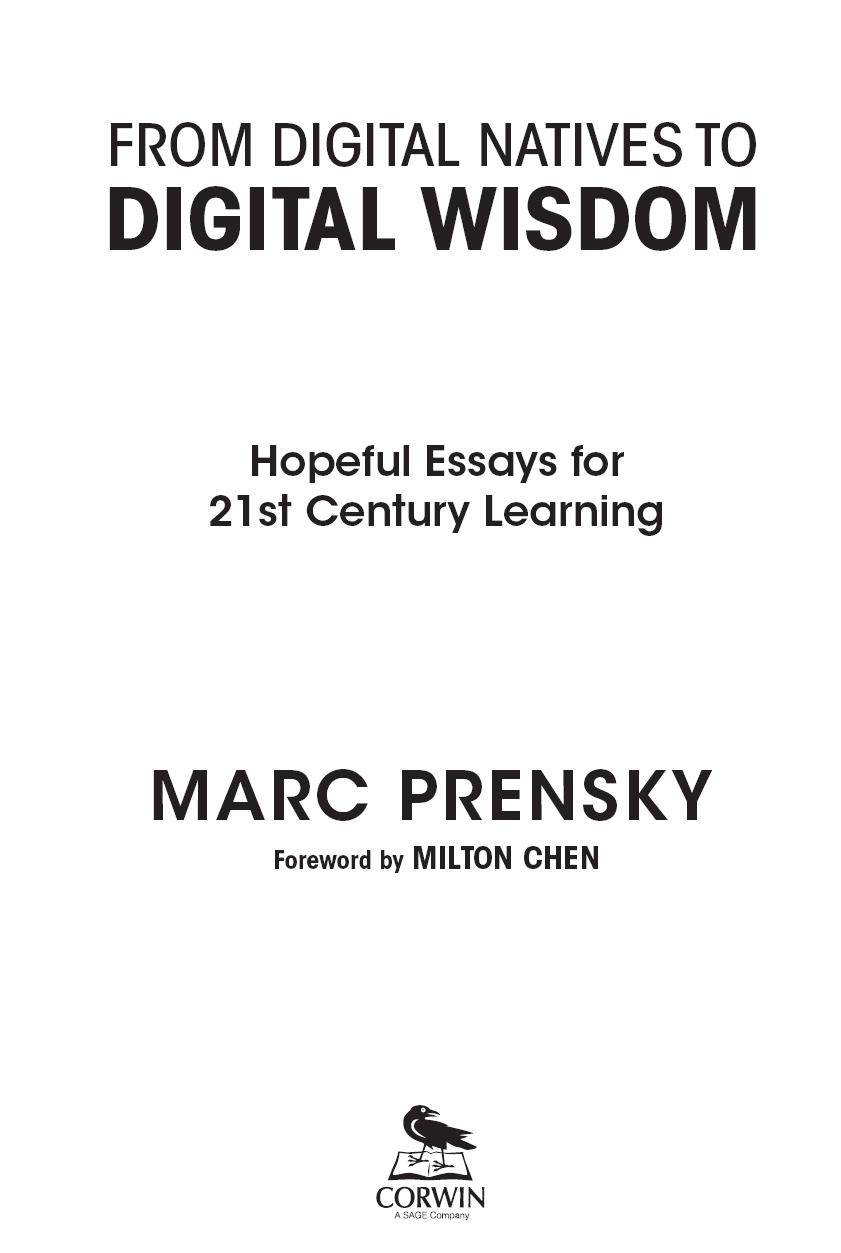 From Digital Natives to Digital Wisdom Hopeful Essays for 21st Century Learning - image 2