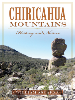 William Ascarza - Chiricahua Mountains: History and Nature