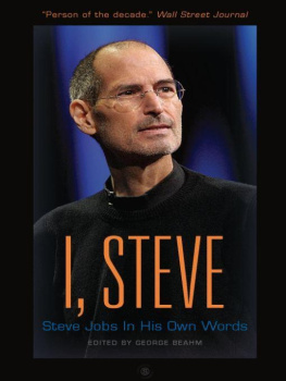 George Beahm I, Steve: Steve Jobs in His Own Words