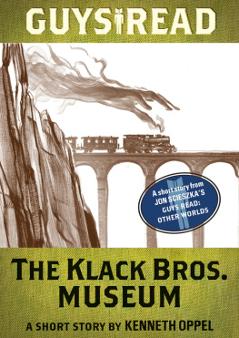 Kenneth Oppel The Klack Bros. Museum