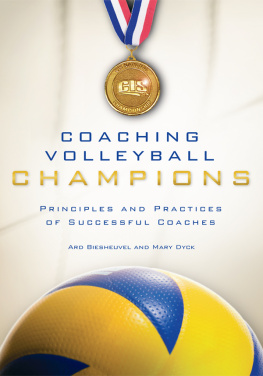 Ard Biesheuvel Coaching Volleyball Champions: Principles and Practices of Successful Coaches