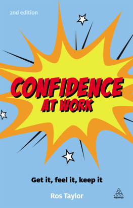 Ros Taylor Confidence at Work: Get It, Feel It, Keep It