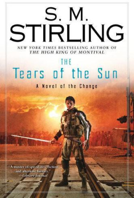 S. M. Stirling - The Tears of the Sun