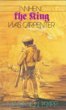 Maria von Trapp - When The King Was Carpenter