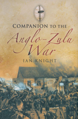 Ian Knight Companion to the Anglo-Zulu War