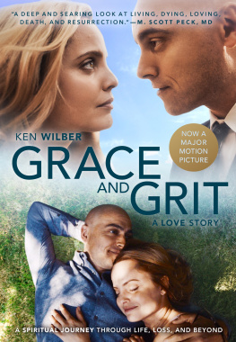 Ken Wilber - Grace and Grit: A Love Story