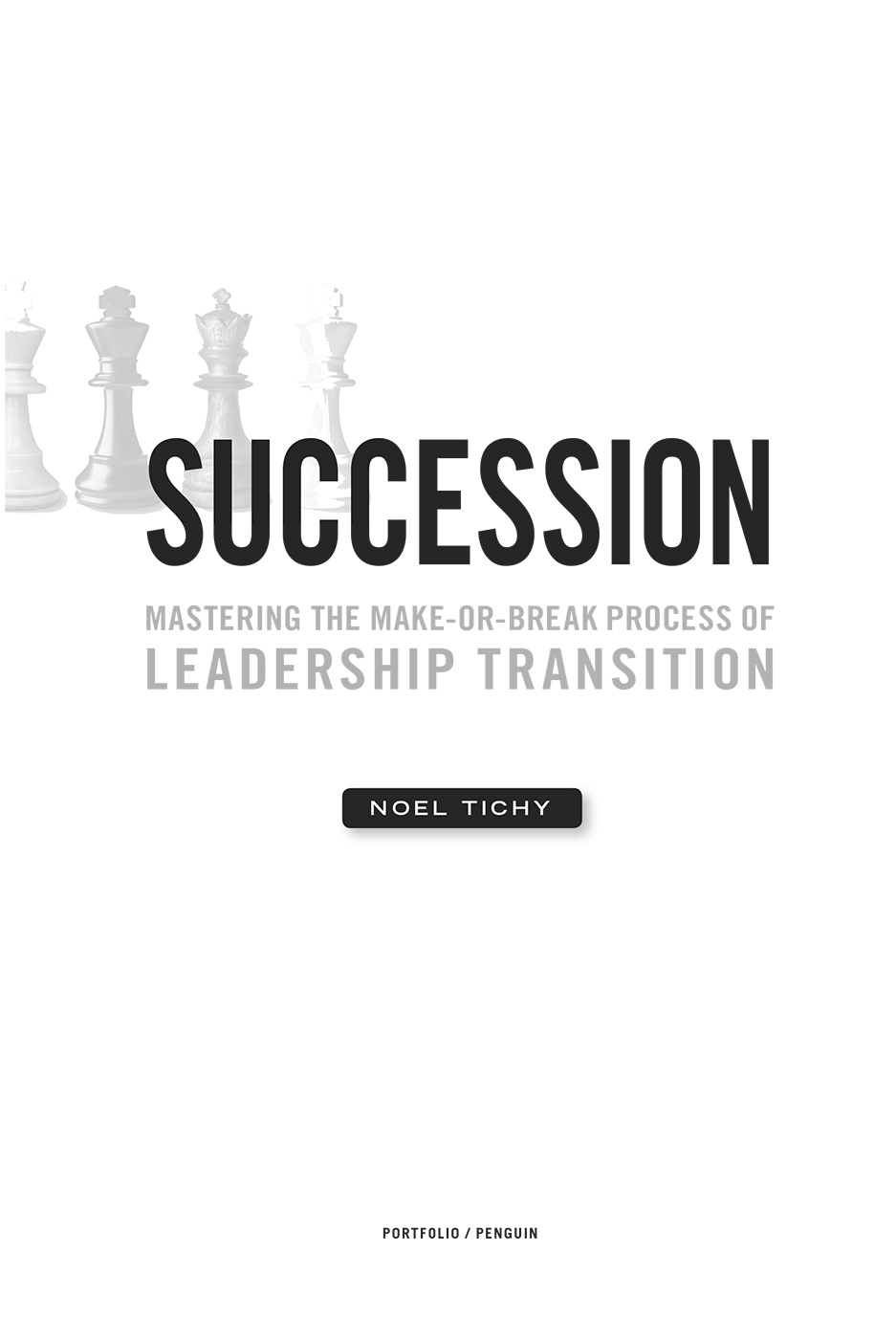 Succession Mastering the Make-or-Break Process of Leadership Transition - image 2