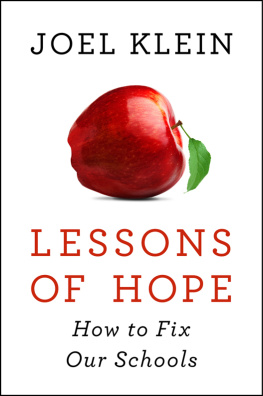 Joel Klein - Lessons of Hope: How to Fix Our Schools