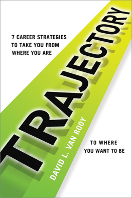 David Rooy Trajectory: 7 Career Strategies to Take You from Where You Are to Where You Want to Be